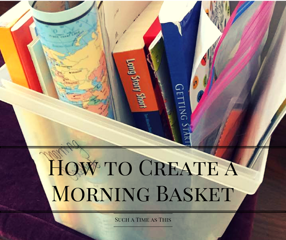 How to Create a Homeschool Morning Basket {Homeschool} Such a Time As