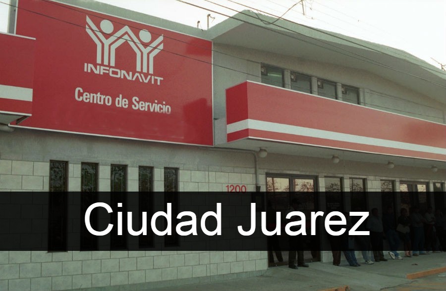 Infonavit Ciudad Juarez Sucursales