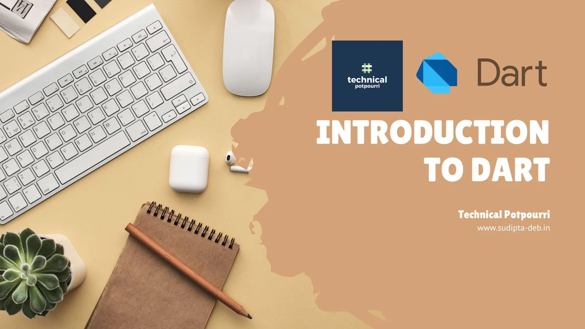 Introduction to Dart Programming Technical Potpourri from Sudipta Deb