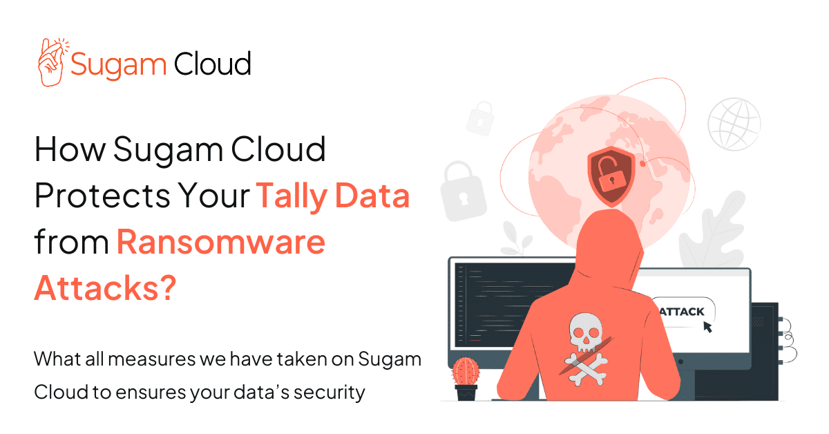 How Sugam Cloud secures Tally data from ransomware attacks