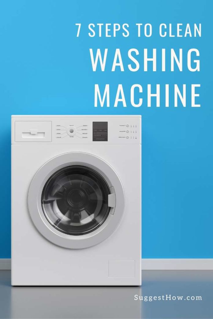 How to Clean Washing Machine Easy 7 Steps to Follow