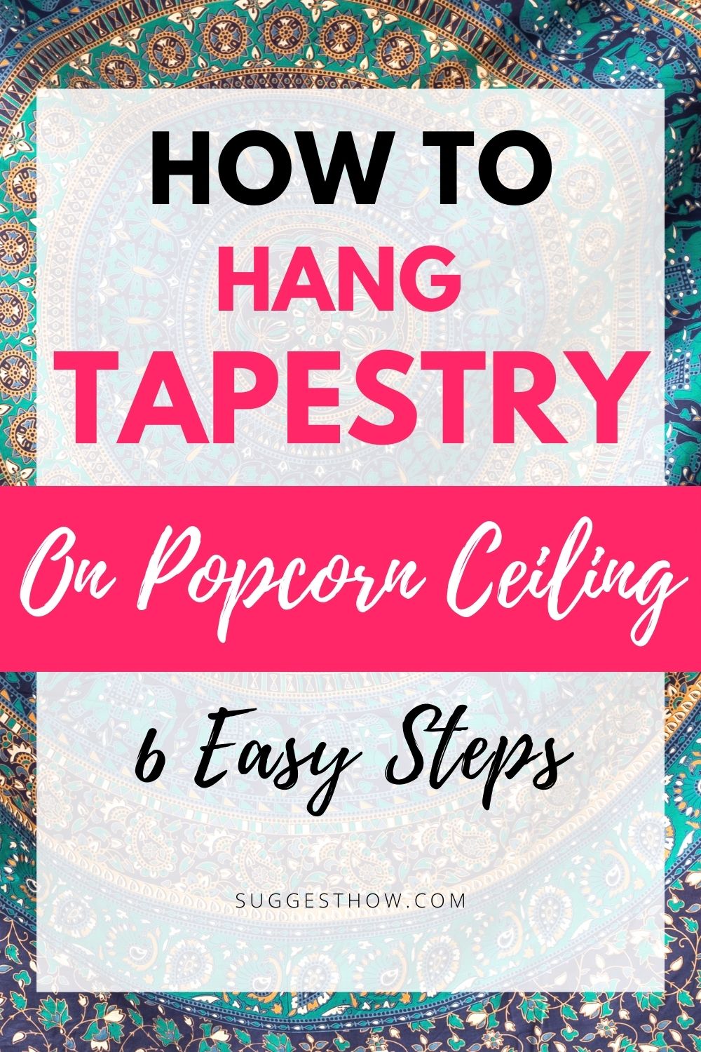 How to Hang a Tapestry on a Popcorn Ceiling 6 Easy Steps