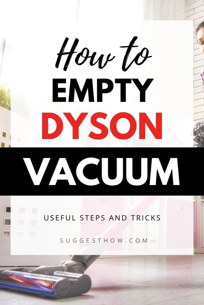 How to Empty Dyson Vacuum - 5 Easy Steps & Tricks