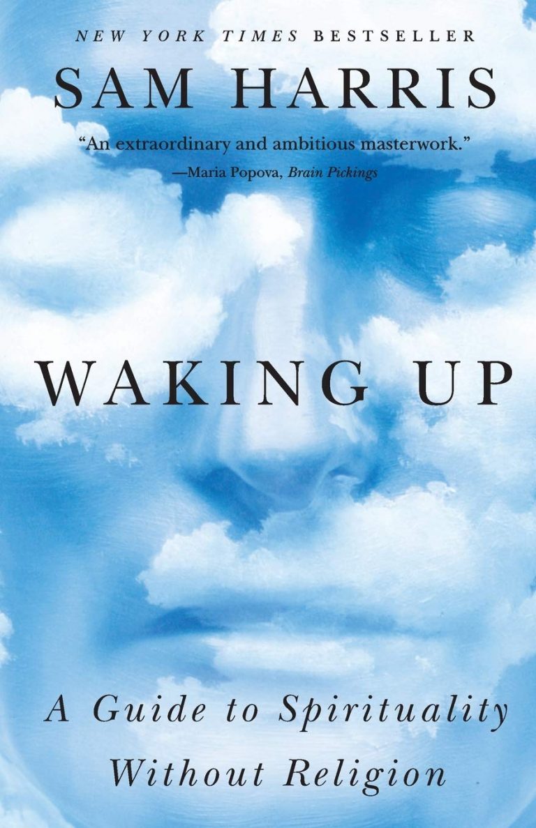Waking Up A Guide to Spirituality Without Religion by Sam Harris