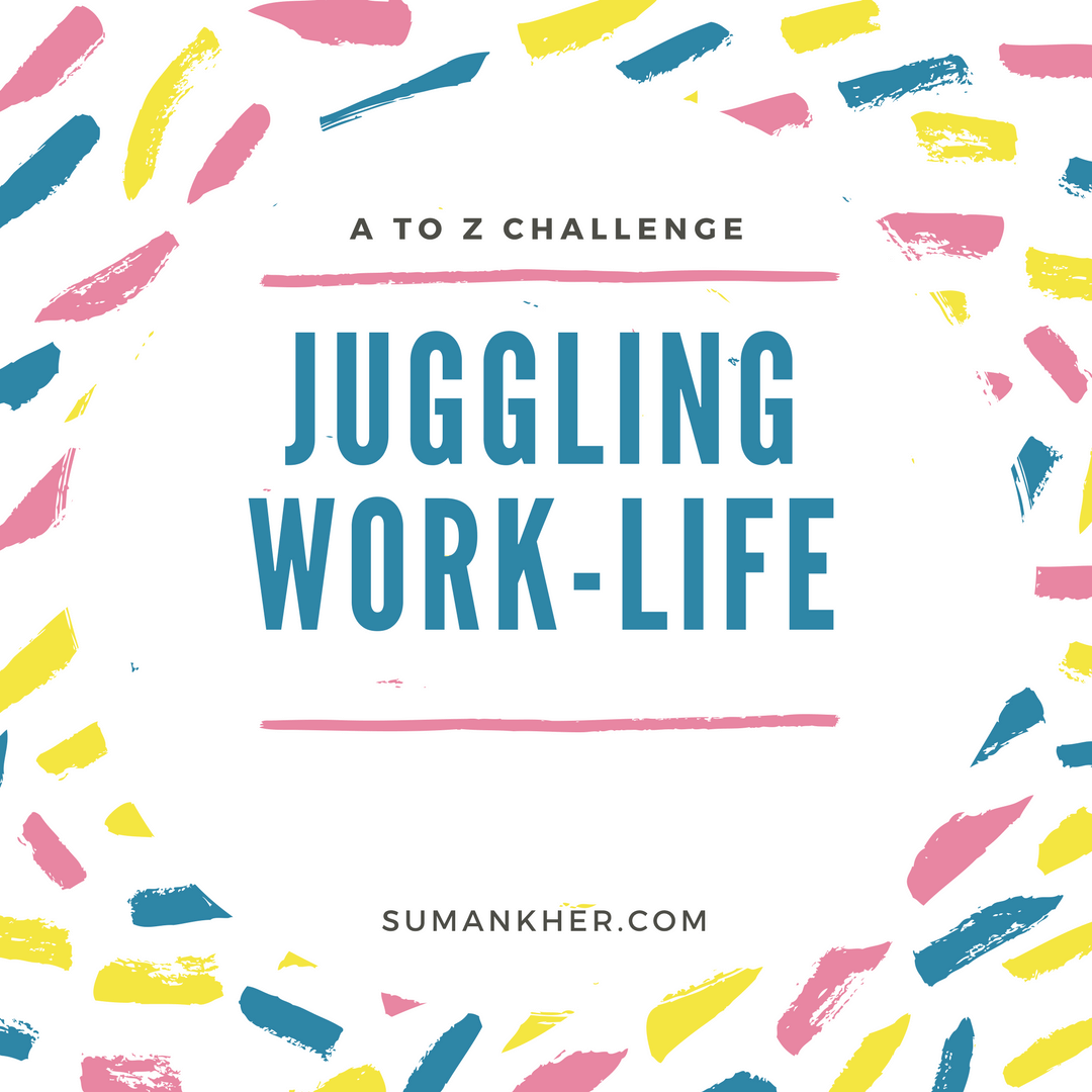 A to Z of Soft Skills J for Juggling Work and Life