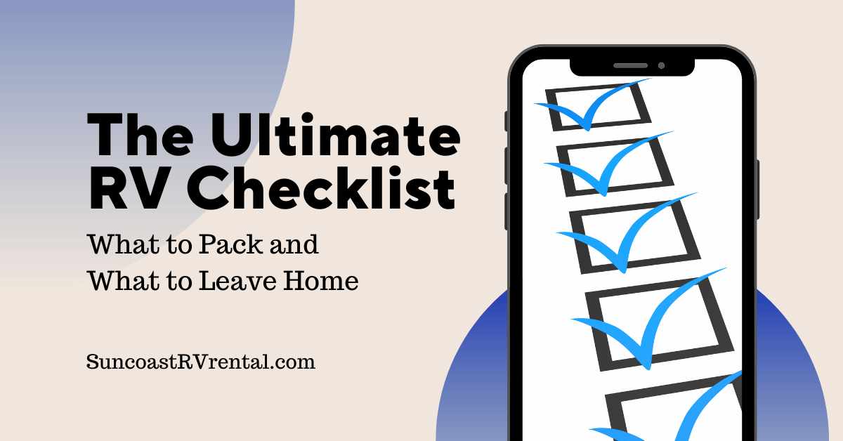 The Ultimate RV Checklist What to Pack and What to Leave Behind