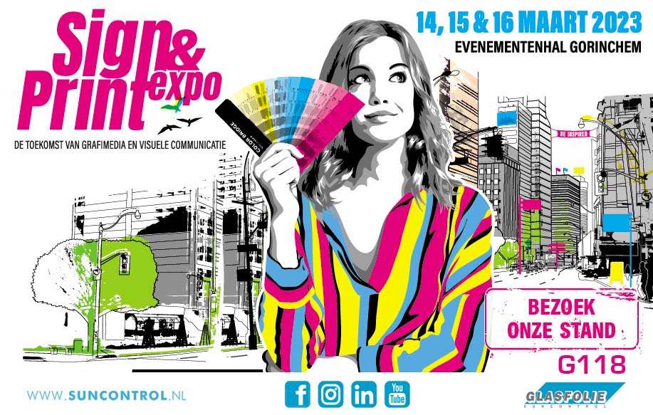 BEZOEK ONS OP DE SIGN&PRINT EXPO 2023 IN GORINCHEM Glasfolie Suncontrol