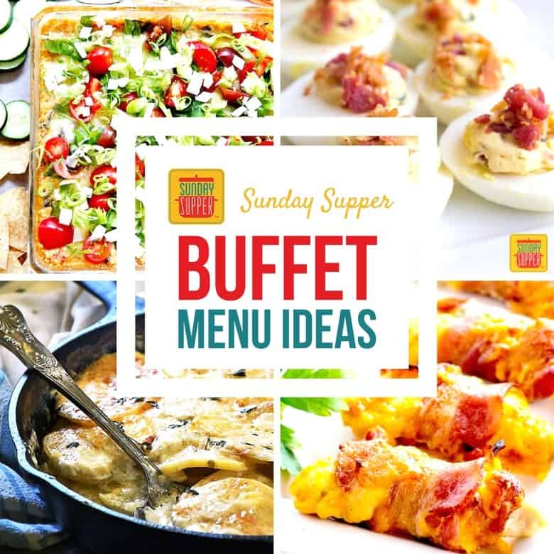 Buffet Menu Ideas SundaySupper