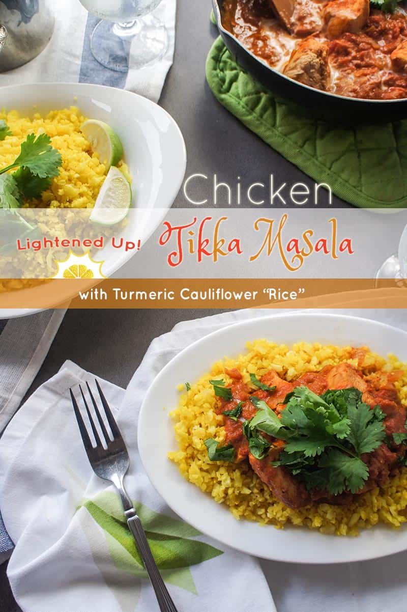 Lightened Up Chicken Tikka Masala with Turmeric "Rice" {LowCarb, Paleo