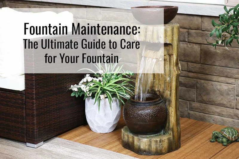 Fountain Maintenance The Ultimate Care Guide Sunnydaze Decor