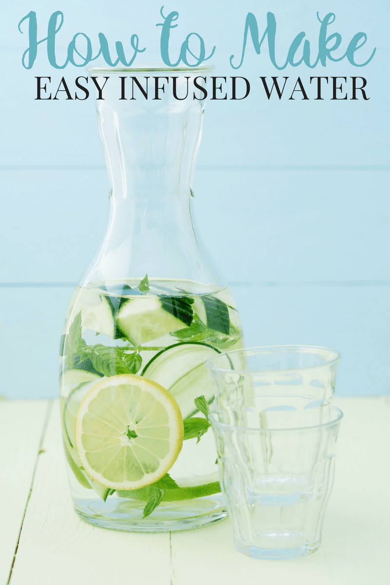 How to Make Easy (and healthy!) Infused Water Recipes Sunny Sweet Days
