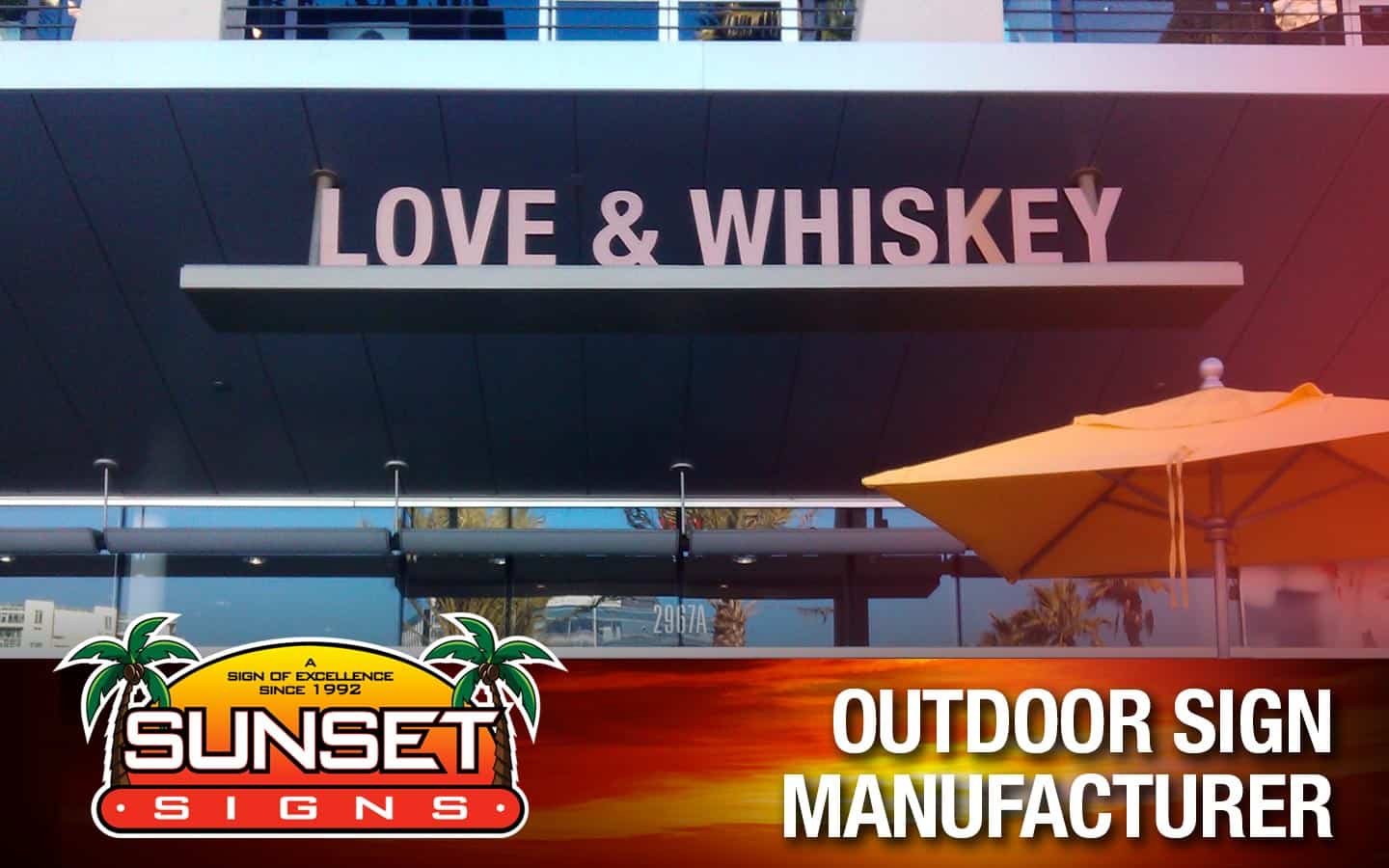 Outdoor Sign Manufacturer • Sunset Signs • Quality For Over 20 Years