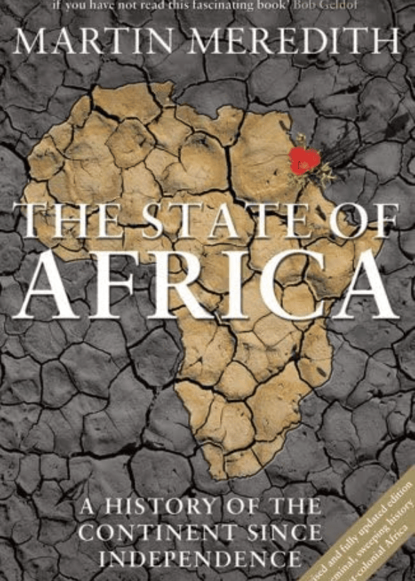 The State Of Africa A History of the Continent since Independence