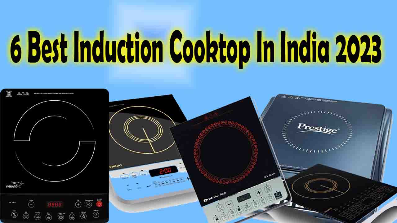 6 Best Induction Cooktops In India 2023 Sunvoam