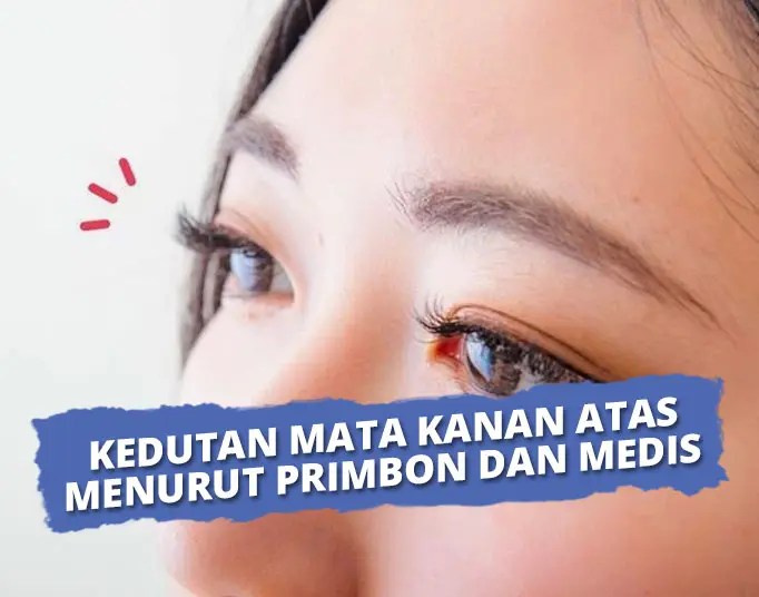 Arti Kedutan Mata Kanan Atas Menurut Primbon Jawa dan Medis(03)