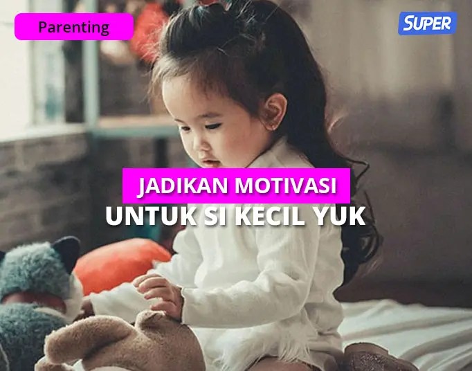 40 Kata Kata Mutiara Untuk Anak Agar Sayang Orang Tua & Sukses