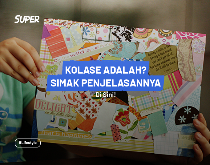 Pengertian Kolase Beserta Jenis, Unsur & Cara Membuatnya(03)