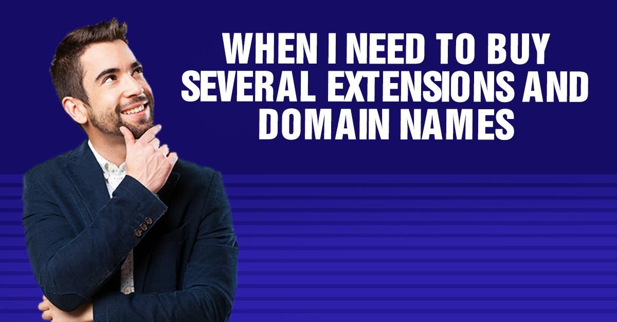 When I Need To Buy Several Extensions And Domain Names Super Byte Hosting
