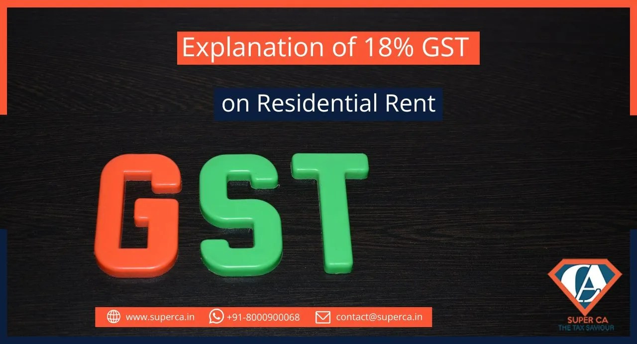 18 GST on Residential Rent A Complete Detailed Explanation SuperCA