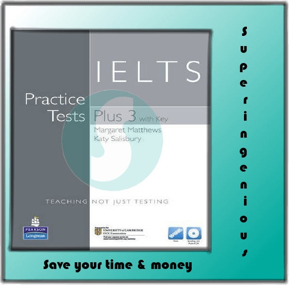 IELTS Practice Tests Plus 3 Superingenious