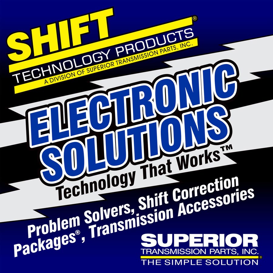 Superior Transmission Parts The problem solvers of the transmission industry Shift