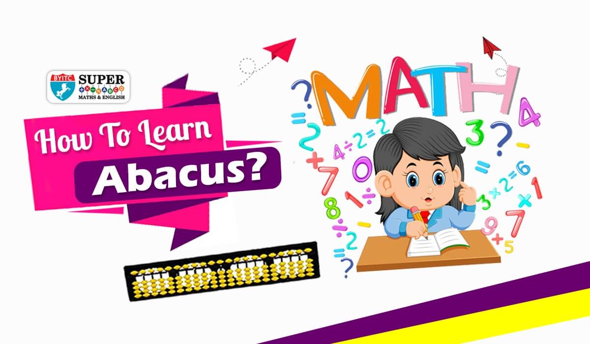 How to learn Abacus? A complete guide by Supermaths