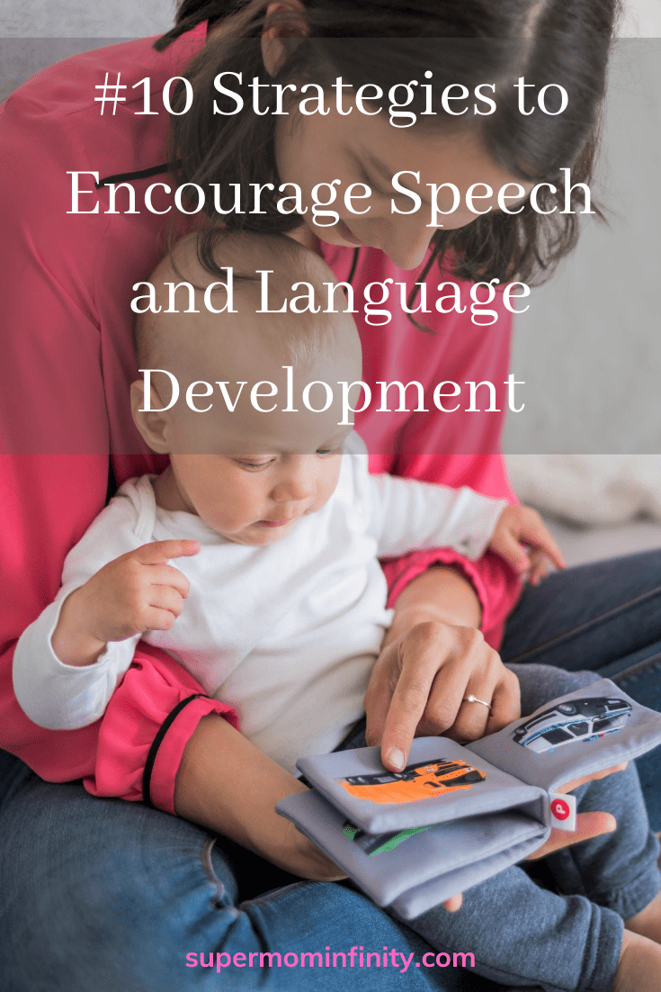 10 Strategies to Encourage Speech and Language Development for Babies