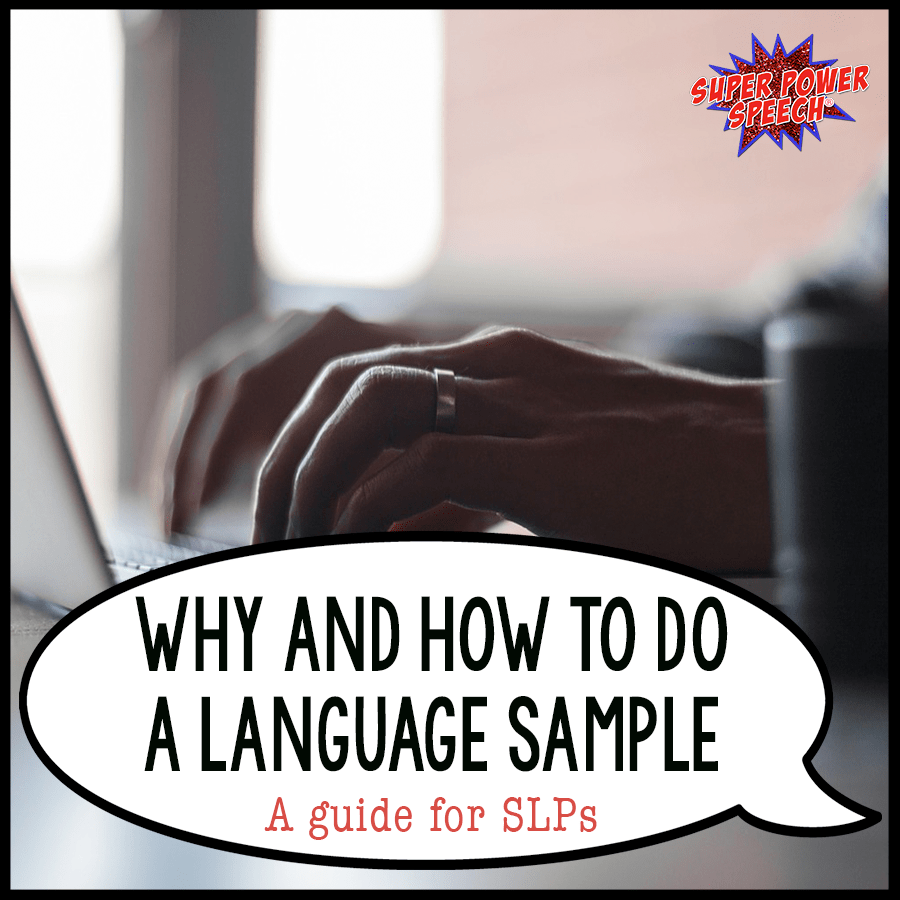 Why and how to do a language sample. — Super Power Speech