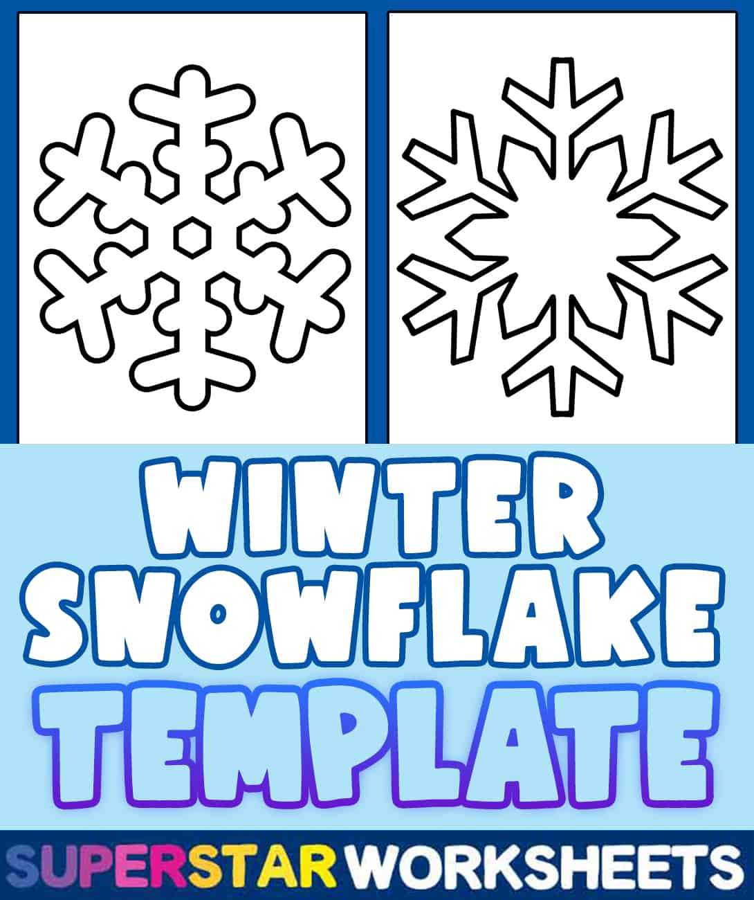 Snowflake Templates (Free Printables) - Superstar Worksheets