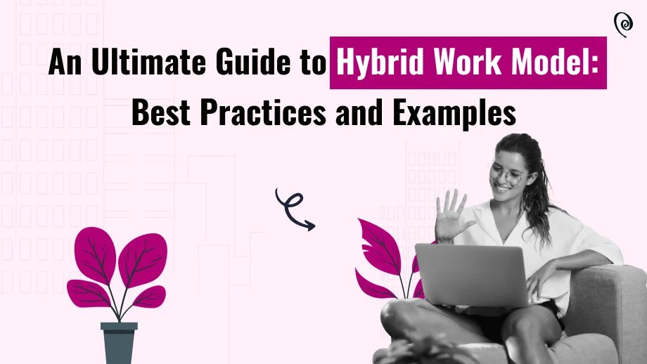 The Hybrid Work Model Best Practices