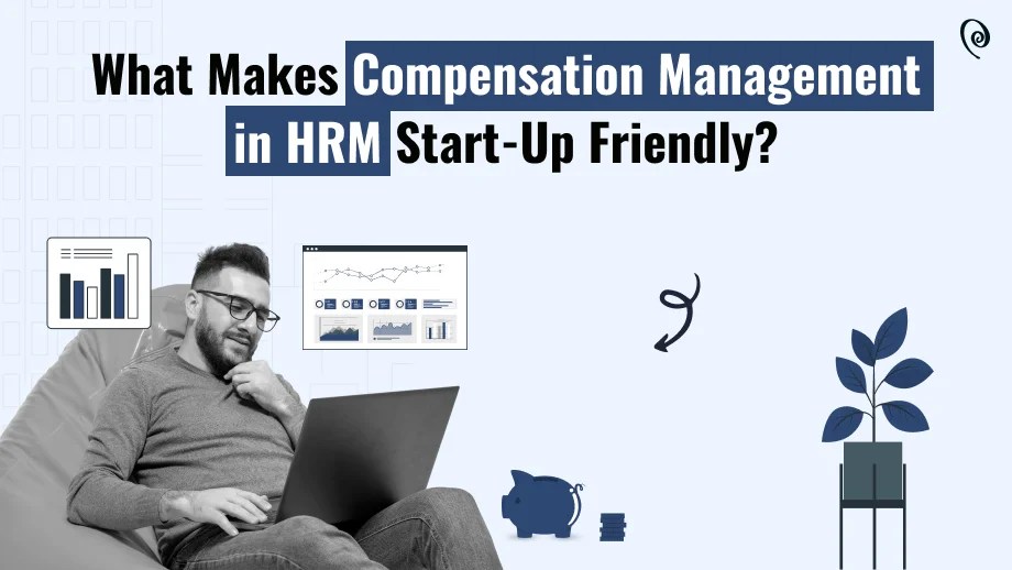 Now Learn The Prestige Of Compensation Management In HRM!