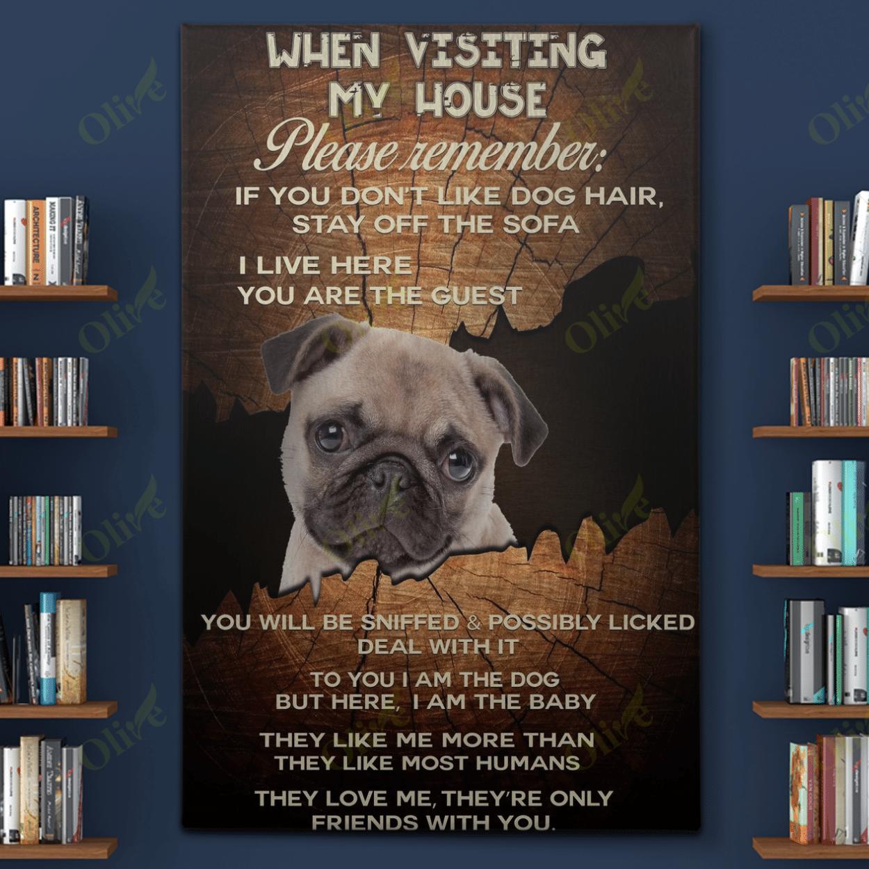 Pugs Rules When Visiting My House 2 Canvas And Poster Wall Decor