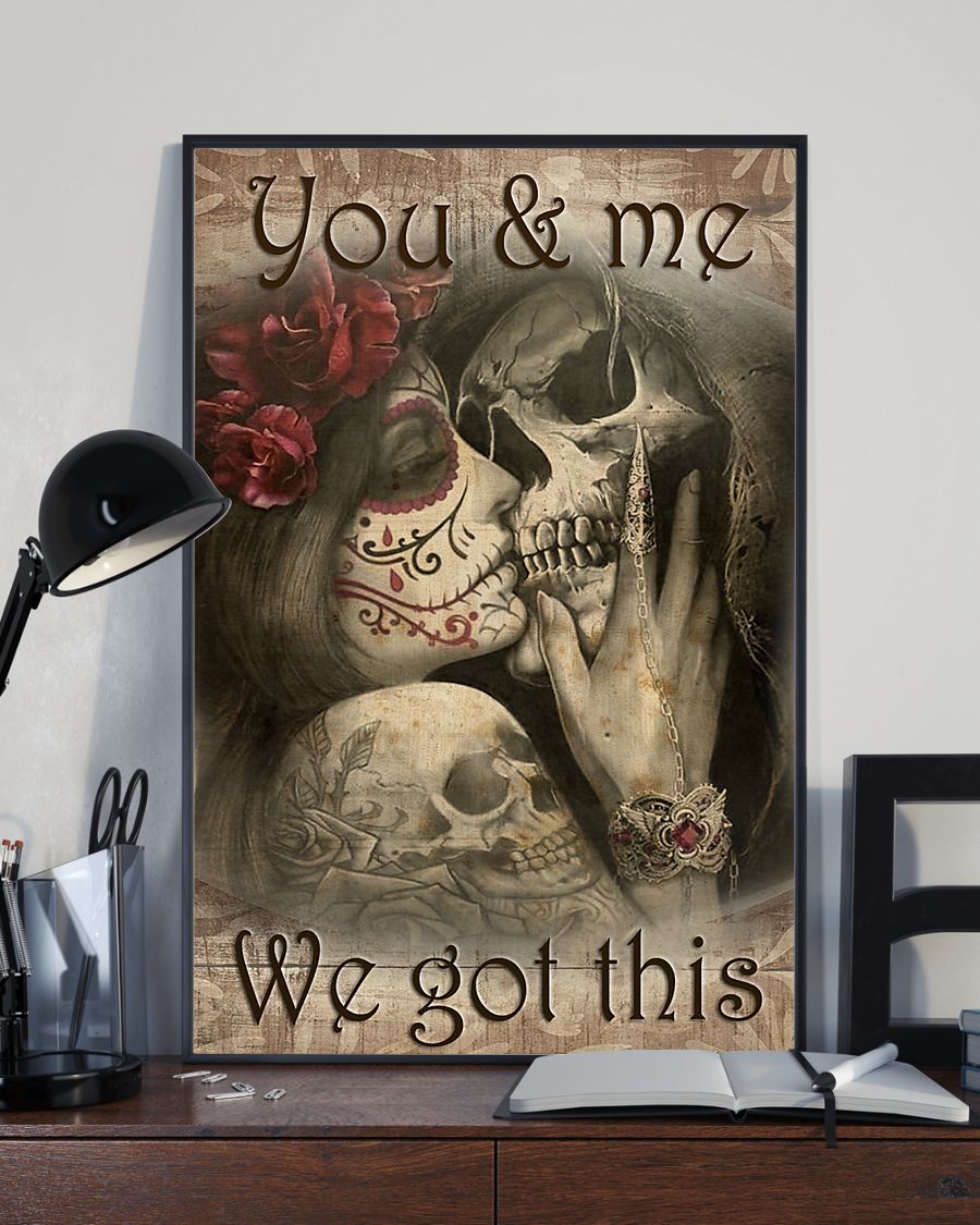 Skull You And Me We Got This Vertical Poster ReadingLLC