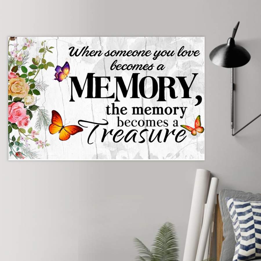 When Someone You Love A Memory The Memory A Treasure