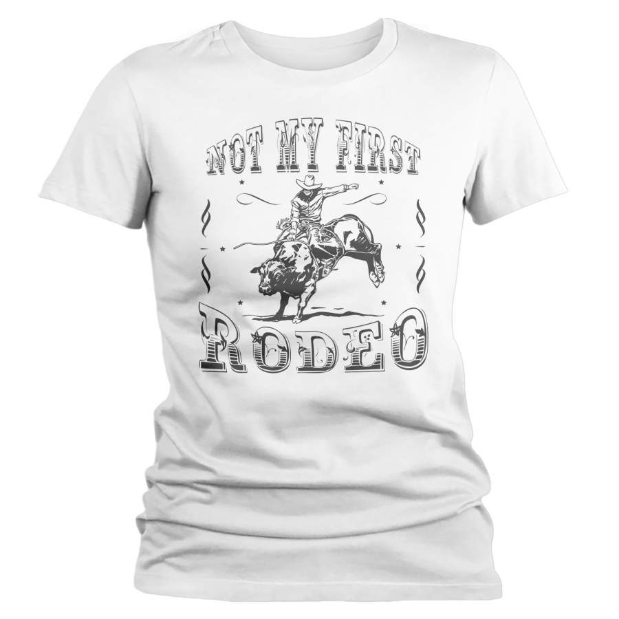 Women’s Vintage Rodeo T Shirt Not My First Rodeo Shirts Wild West Bull