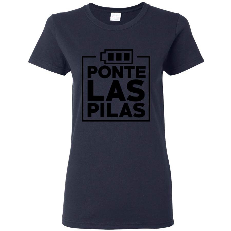 Ponte las Pilas Put Your Batteries Up Spanish Shirts En Espanol Womens