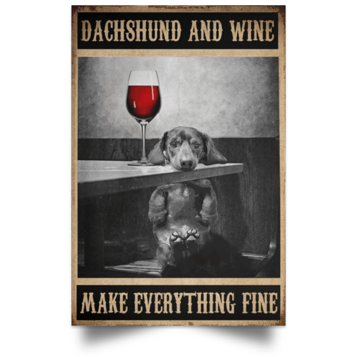 Dachshund And Wine Make Everything Fine Poster Cute Poster For Room