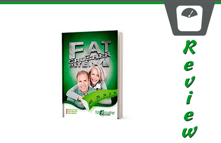 Fat Crusher System Review How To Eat The Right Foods