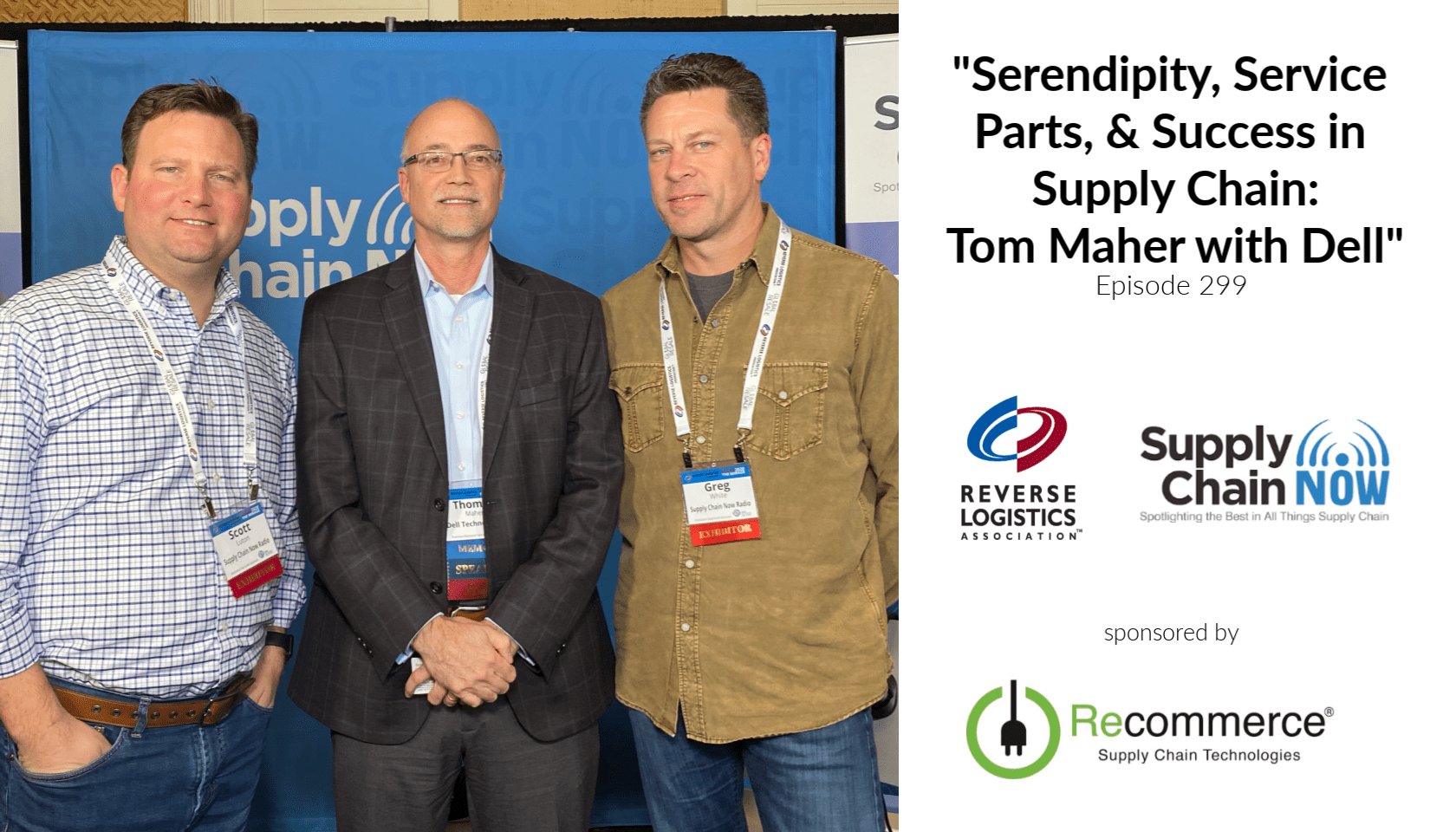 "Serendipity, Service Parts, & Success in Supply Chain Tom Maher with