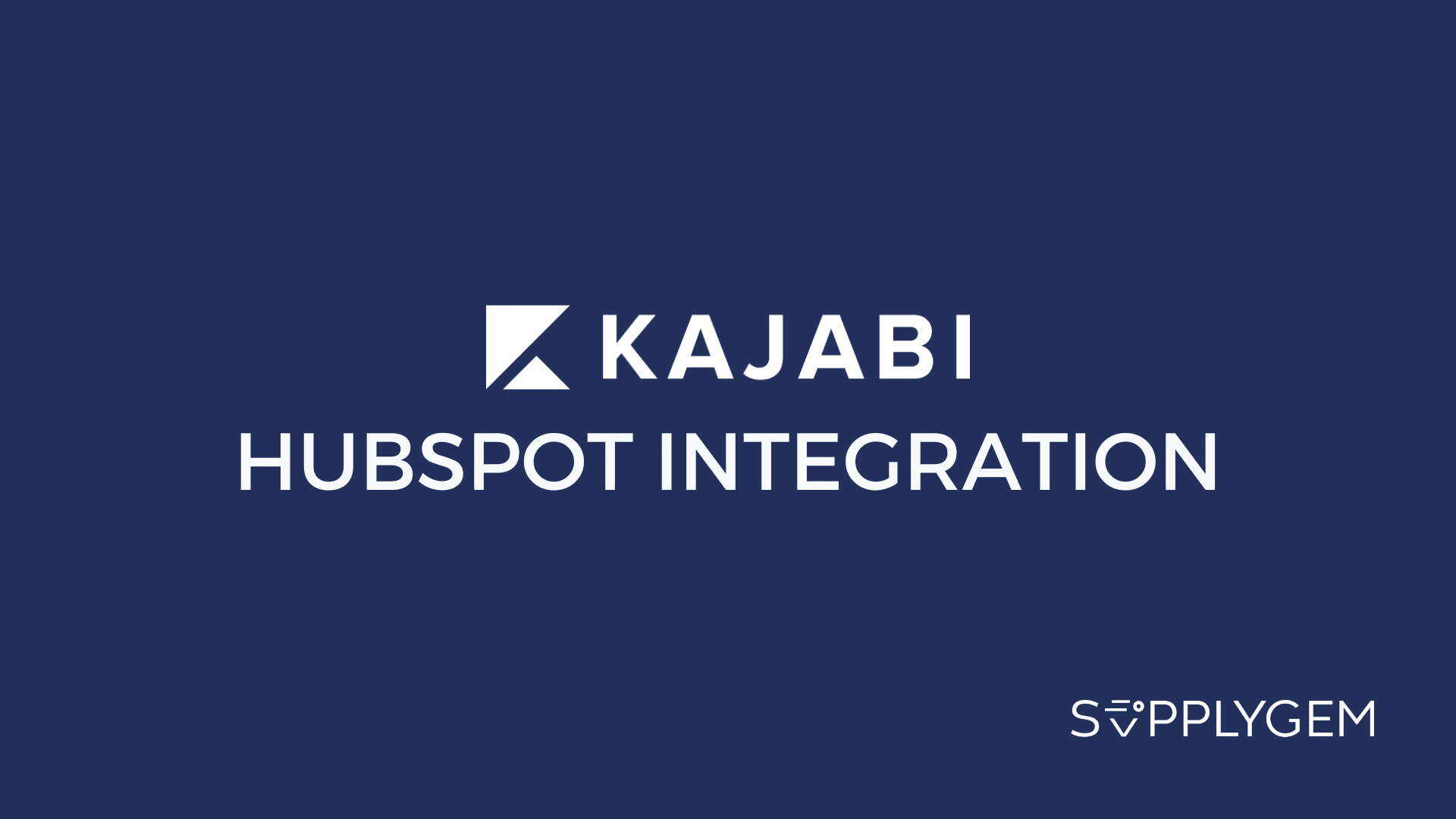Kajabi HubSpot Integration Guide (Updated 2024)