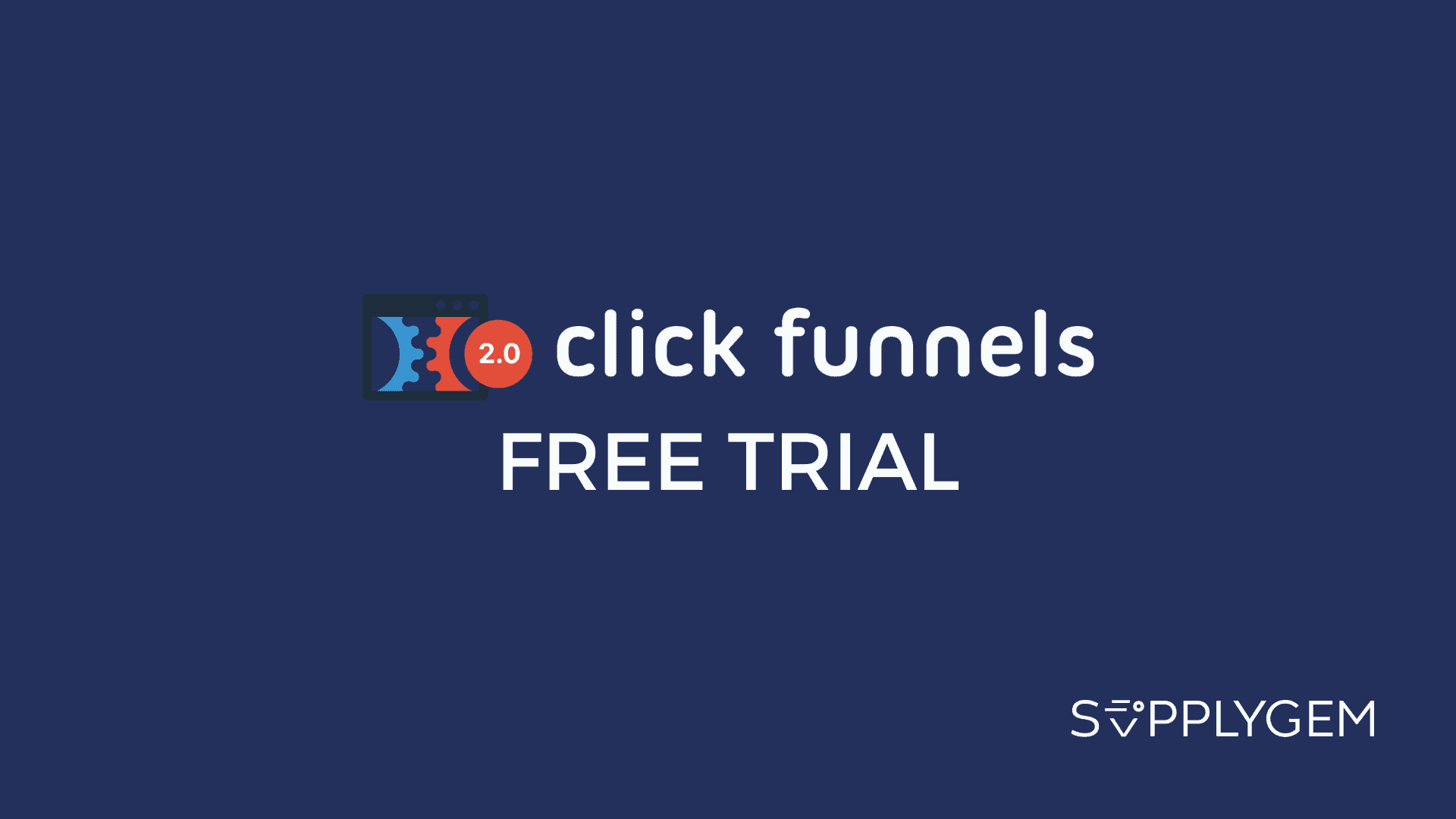 Claim Your ClickFunnels 30Day Free Trial