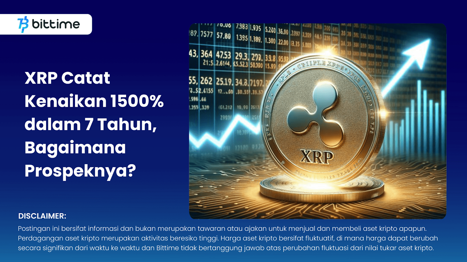 XRP Catat Kenaikan 1500 dalam 7 Tahun, Bagaimana Prospeknya? Bittime