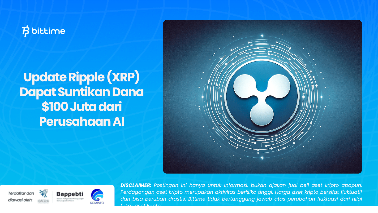 Update Ripple (XRP) Dapat Suntikan Dana 100 Juta dari Perusahaan AI