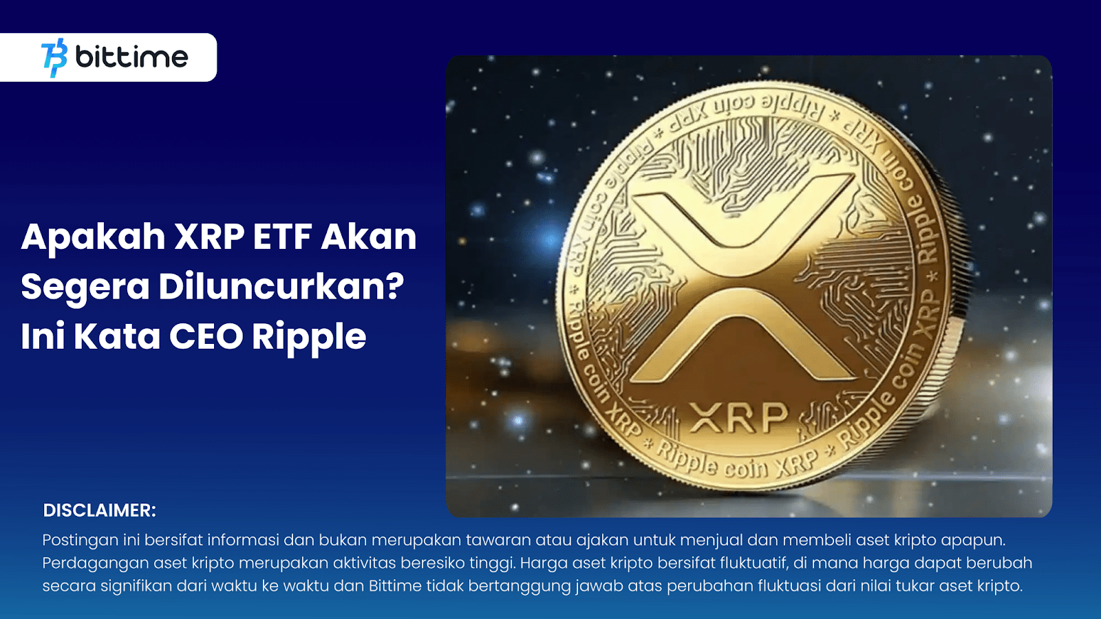 Apakah XRP ETF Akan Segera Diluncurkan? Ini Kata CEO Ripple Bittime