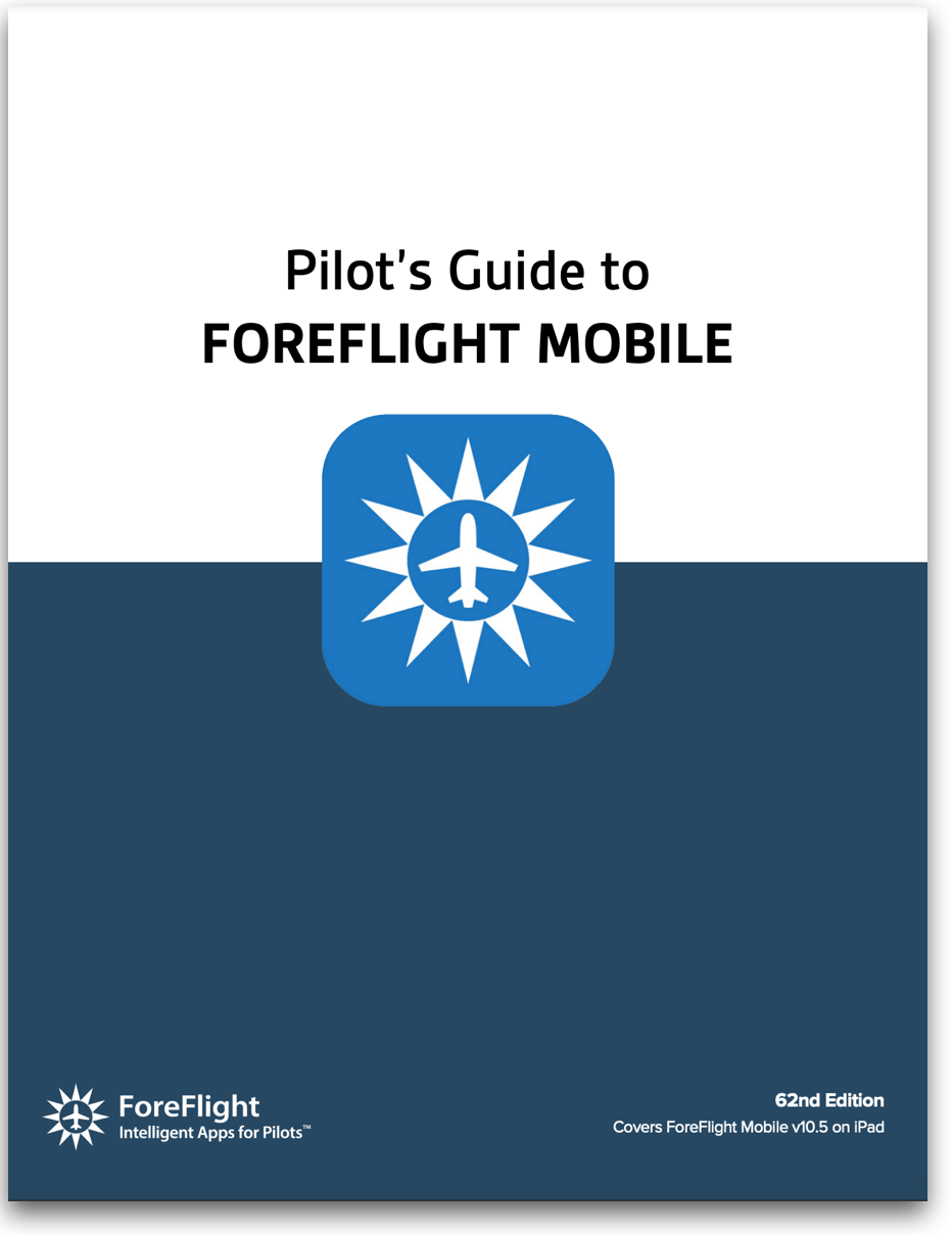 Pilot's Guide to ForeFlight Mobile version 10.6 ForeFlight Support