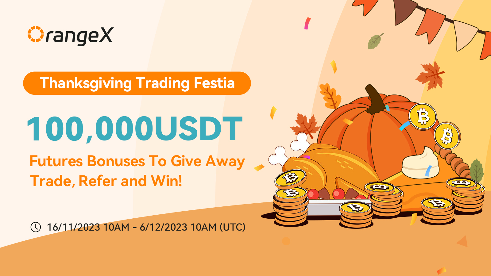 【Campaign Concluded】OrangeX Thanksgiving Trading Festia 100,000 USDT Futures Bonuses To Give