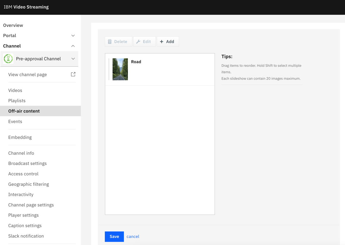 Setting up a photo slideshow as the offair content on a channel IBM