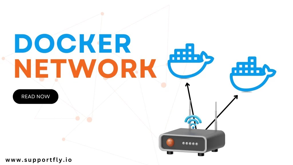 Docker Networking 101 Everything You Need to Know