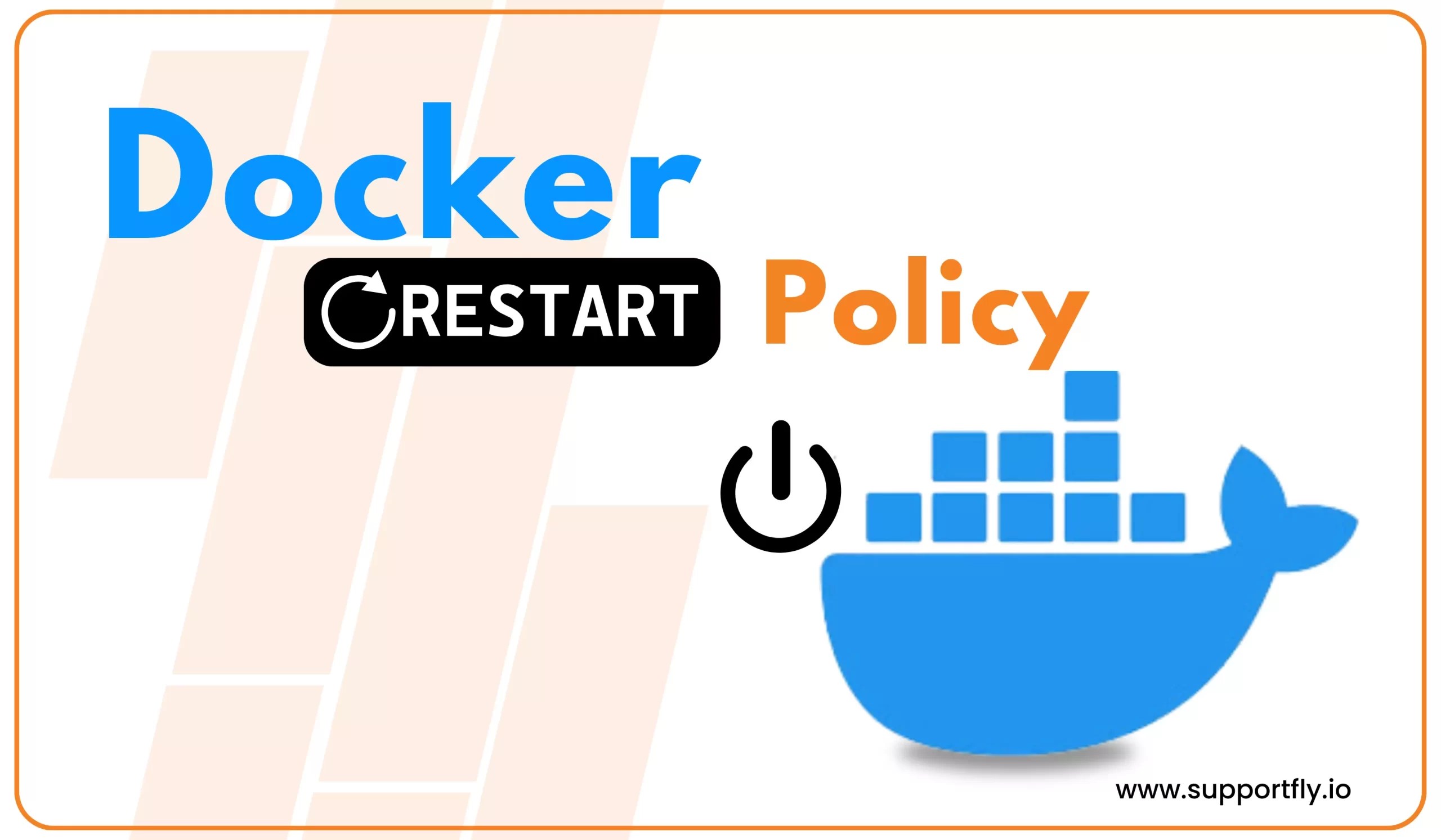 A Comprehensive Guide to Docker Restart Policy