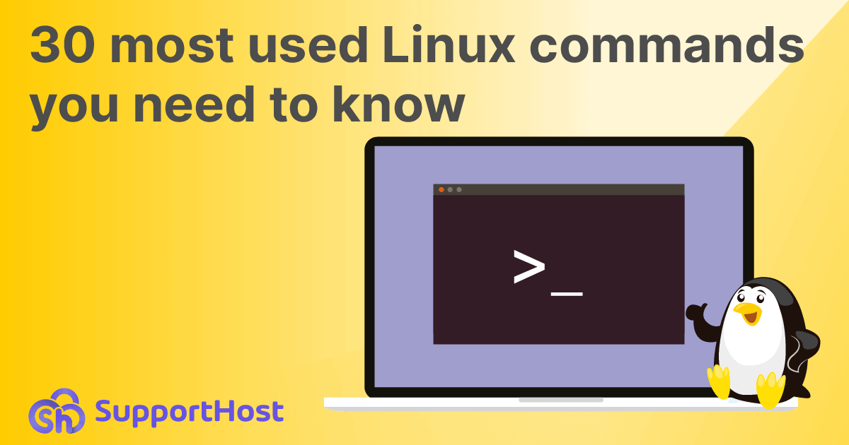 30 most used linux commands you need to know SupportHost